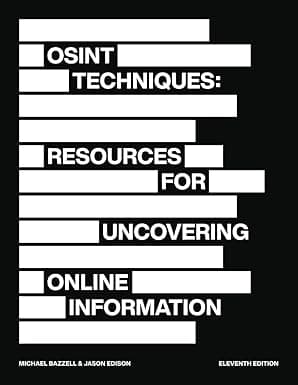 OSINT Techniques: Resources for Uncovering Online Information